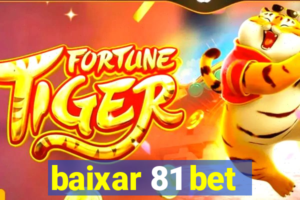 baixar 81 bet